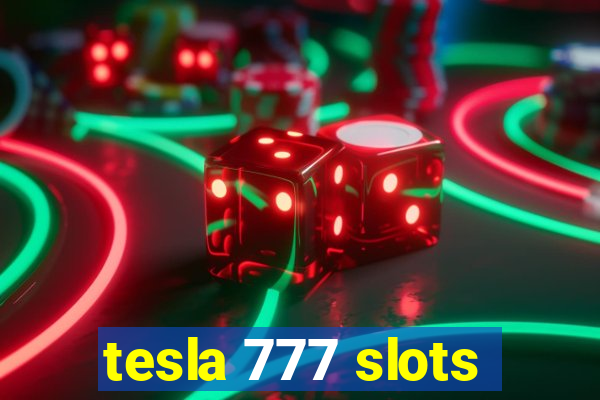 tesla 777 slots